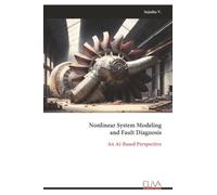 Nonlinear System Modeling and Fault Diagnosis: An Ai-Based Perspective