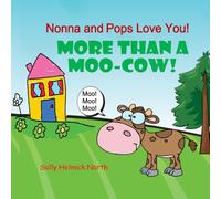 Nonna and Pops Love You!: More Than a Moo-Cow!