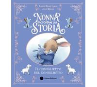 Nonna raccontami una storia. Il coniglietto del coniglietto. Ediz. a colori (Album illustrati)