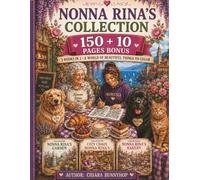 Nonna Rina's Collection: 150 Cozy Coloring Pages for Adults | Italian Bakery, Garden & Cozy Home Scenes | Relaxing Coloring: 150 Heartwarming Coloring ... (Nonna Rina’s Cozy Adventures Collection)