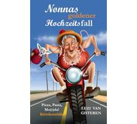 Nonnas goldener Hochzeitsfall: Pizza, Pasta, Mo(r)da! (Super-Nonna)