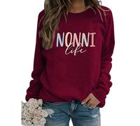 Nonni Life Sweatshirt Grandma Life Shirt Crewneck Long Sleeve Loose Graphic Pullover Tops for Women