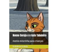 Nonno Coruja e o Gato Tabuleiro: meme estorinha para crianças