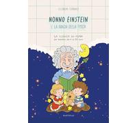 Nonno Einstein e la magia della fisica... (Fuori collana)