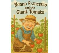 Nonno Francesco and the Giant Tomato