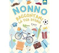 Nonno raccontami la tua storia