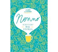 Nonno, scriviamo la tua storia (Il filo della memoria)