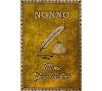 Nonno Tell Me Your Life Story: A Guided Memory Journal to Share Your Legacy, Love, and Life Lessons with Future Generations.