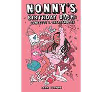 Nonny's Birthday Bash: Confetti & Catastrophe: 1 (Absolutely Nonny)