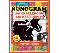 Nonogram Puzzle Book: 100 Challenging Animal Puzzles for Adults