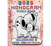 Nonogram Puzzle Book: Challenging Book | 60 Puzzle From Easy To Hard