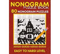 Nonogram Puzzle Book: Easy To Hard, From 20x20 to 50x50 Grids , Griddles, Hanjie - 80 Puzzles