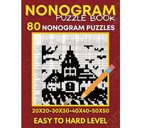 Nonogram Puzzle Book: Easy To Hard, From 20x20 to 50x50 Grids , Griddles, Hanjie - 80 Puzzles (Nonogram Puzzle Books)