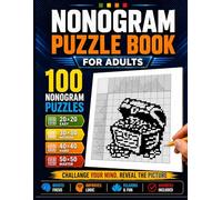 Nonogram Puzzle Book for Adults: 100 Picture Logic Puzzles Featuring 20×20, 30×30, 40×40 & 50×50 Grids - Progress from Easy Challenges to Master-Level Brain Teasers