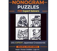 Nonogram Puzzles for Expert Solvers: 201 Expert Nonogram Puzzles Book for Expert Solvers and Adults | 40x40 and 45x45 Grids | Japanese Crosswords, ... for Everyone: Japanese Crossword Puzzles)