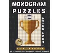 Nonogram Puzzles Large Print Big Book: 150 Logic Picture Puzzles for Adults & Seniors | The Ultimate Large-Print Collection, from 10×10 to 20×20