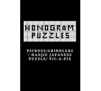 Nonogram Puzzles: Picross/Griddlers/ Hanjie Japanese Puzzle/ Pic-a-Pix, A Puzzle Book, Fun Brain Teaser Game, 6" X 9" Size