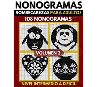 Nonogramas: Nonogramas Dificil, Libro de Rompecabezas Para Adultos, Griddlers, Hanjie ( Nonogramas en Español ) Volumen 03