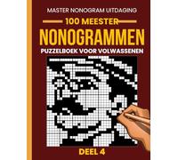 Nonogrammen Puzzelboek voor Volwassenen - Deel 4: 100 Nieuwe Uitdagende Nonogrammen | Grote Roosters van 35×35 tot 50×50 | Japanse Logische Puzzels (Picross, Hanjie & Griddlers)
