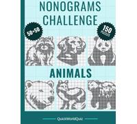 Nonograms Challenge: Animals: 150 Expert Picture Logic Puzzles | 50×50 Grids | Hard Nonogram Puzzle Book for Adults