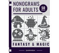Nonograms for Adults: Fantasy & Magic: 50 Picture Logic Puzzles | Medium Difficulty | Solutions Included