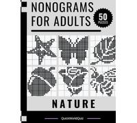 Nonograms for Adults: Nature: 50 Nature-Themed Picture Logic Puzzles | Relaxing Brain Games | Solutions Included