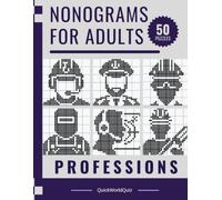 Nonograms for Adults: Professions: 50 Medium Nonogram Puzzles with Solutions | One Puzzle Per Page