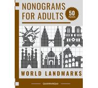 Nonograms for Adults: World Landmarks: 50 Picture Logic Puzzles Featuring Famous Landmarks from Around the World