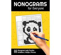 Nonograms for Everyone: 88 Nonogram Logic Puzzles (Griddlers / Hanjie / Picross) (Puzzle Books Collection)