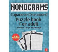 Nonograms Japanese Crossword Puzzle Book For Adult: Compilation 50 Puzzles | medium, large, extra large | easy, medium, hard |