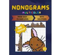 Nonograms multicolor: 100 hanjie picross griddlers puzzles