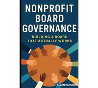 Nonprofit Board Governance: Building A Board That Actually Works