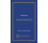 Nonsense (v.4): being certain foolish tales told by a father to his children in 'The chidren's hour.'