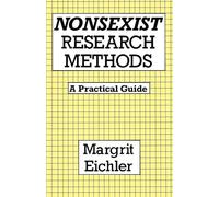 Nonsexist Research Methods: A Practical Guide