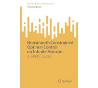 Nonsmooth Constrained Optimal Control on Infinite Horizon: A Brief Course (SpringerBriefs in Mathematics)