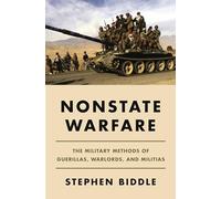 Nonstate Warfare: The Military Methods of Guerillas, Warlords, and Militias