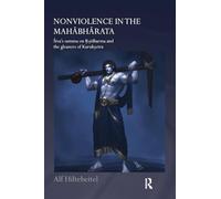Nonviolence in the Mahabharata: Siva’s Summa on Rishidharma and the Gleaners of Kurukshetra (Routledge Hindu Studies Series)