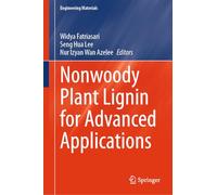 Nonwoody Plant Lignin for Advanced Applications (Engineering Materials)