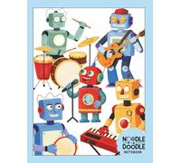 Noodle & Doodle Notebook: Alternating Lined and Blank Pages for Writing, Journaling, Sketching, and Creative Thinking (Robot Band 2)