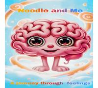 Noodle & Me: A Journey Through Feelings