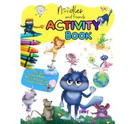 Noodles and Friends Activity Book: Playfully Reinforcing Basic Skills For Preschool And Kindergarten Children, Ages 3-6 (No Fraidy Cat Here!)
