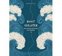 Nooit verlaten: Het verhaal van Exodus: A Love God Greatly Dutch Bible Study for Kids (Never Forsaken: The Story of Exodus)