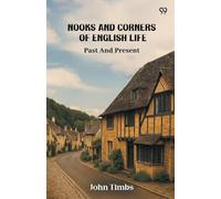Nooks And Corners Of English LifePast And Present (Edition1)