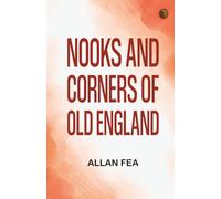 Nooks and Corners of Old England