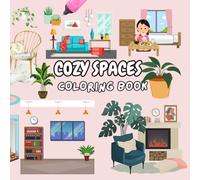 Nooks & Crannies: Cozy Spaces to Color and Chill 100 Illustration: Explore 100 Charming and Relaxing Nooks and Cozy Spaces to Unwind and Color