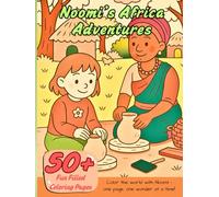 Noomi’s Africa Adventures: A Joyful Coloring Journey Through Cultures, Nature & Connection (The World of Noomi)