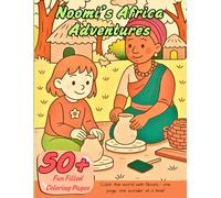 Noomi’s Africa Adventures: A Joyful Coloring Journey Through Cultures, Nature & Connection (The World of Noomi)