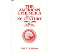 Noon (20th Century) (The American Ephemeris)