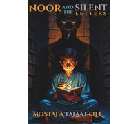 NOOR AND THE SILENT LETTERS: Book 2 of Noor and the Seven Doors