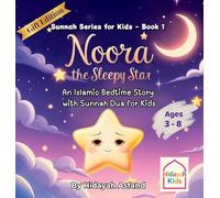Noora the Sleepy Star: An Islamic Bedtime Story with Sunnah Dua for Kids (Gift Edition) (Sunnah Series for Kids)